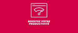 Boostez votre productivité